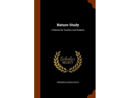 Nature-Study: A Manual for Teachers and Students