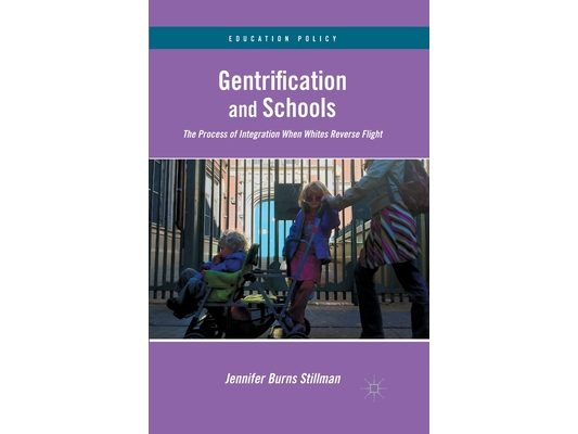 Gentrification and Schools: The Process of Integration When Whites Reverse Flight