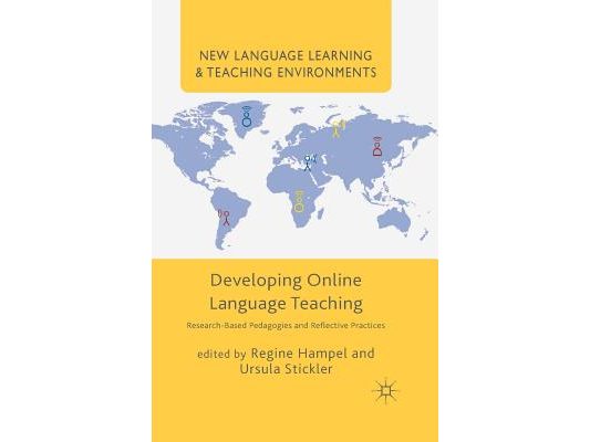 Developing Online Language Teaching: Research-Based Pedagogies and Reflective Practices