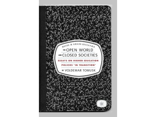 The Open World and Closed Societies: Essays on Higher Education Policies in Transition