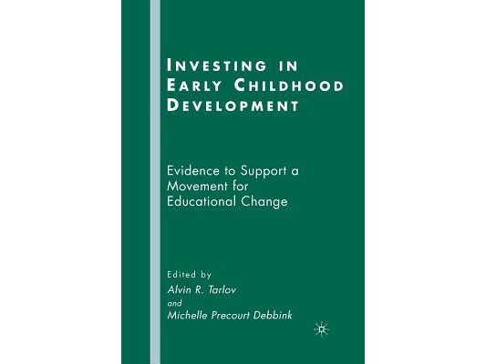 Investing in Early Childhood Development: Evidence to Support a Movement for Educational Change