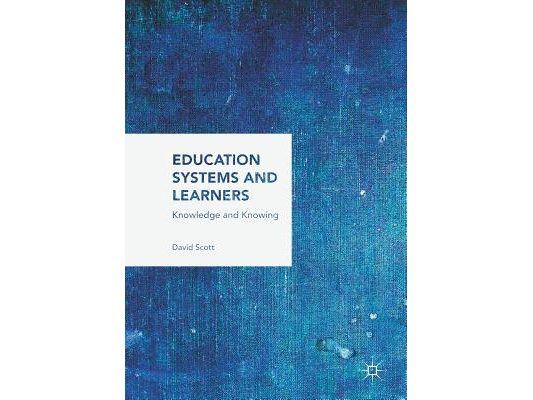 Education Systems and Learners: Knowledge and Knowing