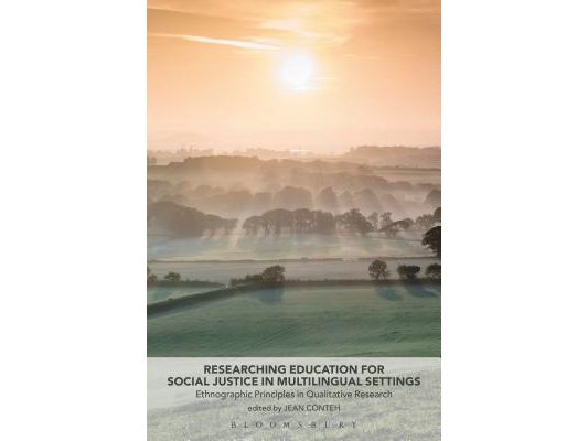 Researching Education for Social Justice in Multilingual Settings: Ethnographic Principles in Qualitative Research