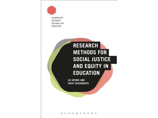 Research Methods for Social Justice and Equity in Education