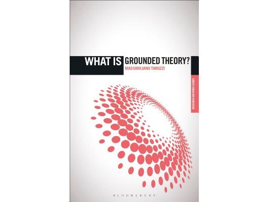 What Is Grounded Theory?