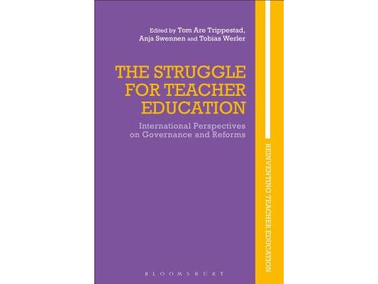 The Struggle for Teacher Education: International Perspectives on Governance and Reforms