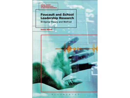 Foucault and School Leadership Research: Bridging Theory and Method