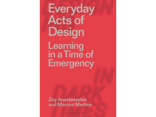 Everyday Acts of Design: Learning in a Time of Emergency