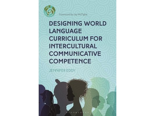 Designing World Language Curriculum for Intercultural Communicative Competence