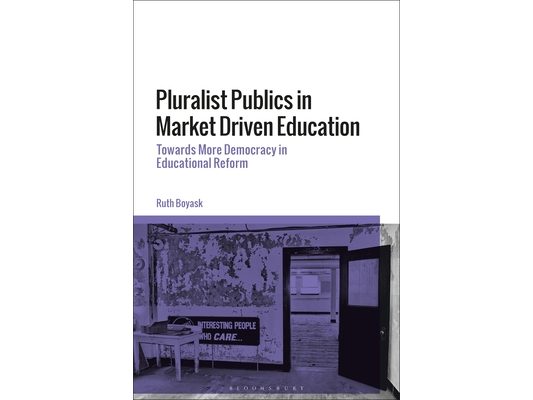 Pluralist Publics in Market Driven Education: Towards More Democracy in Educational Reform