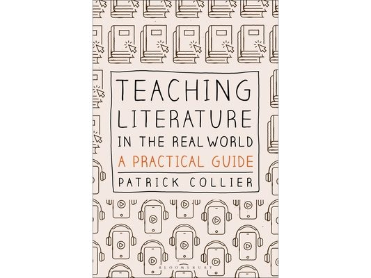 Teaching Literature in the Real World: A Practical Guide