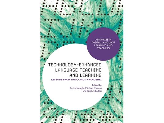 Technology-Enhanced Language Teaching and Learning: Lessons from the Covid-19 Pandemic