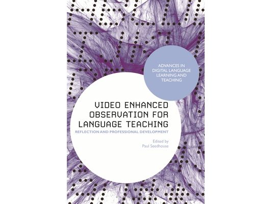 Video Enhanced Observation for Language Teaching: Reflection and Professional Development