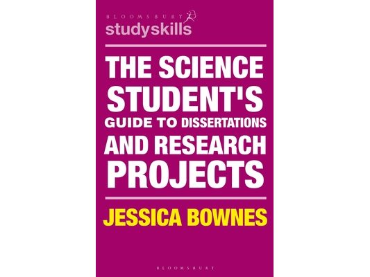 The Science Student's Guide to Dissertations and Research Projects