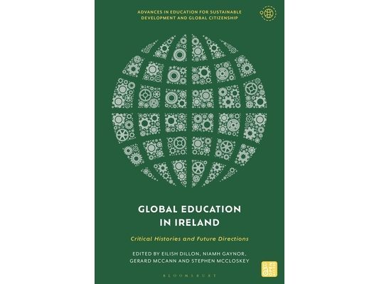 Global Education in Ireland: Critical Histories and Future Directions