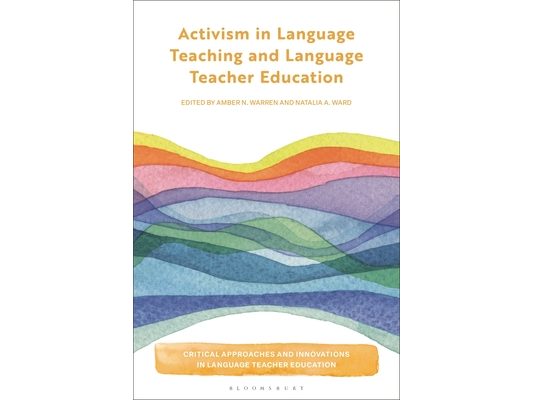 Activism in Language Teaching and Language Teacher Education