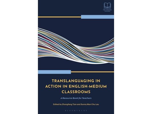 Translanguaging in Action in English-Medium Classrooms: A Resource Book for Teachers