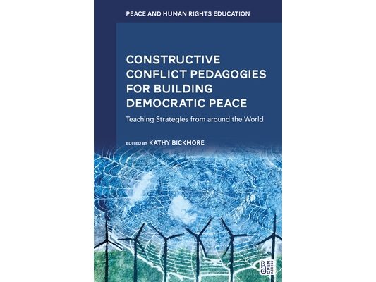 Constructive Conflict Pedagogies for Building Democratic Peace: Teaching Strategies from Around the World