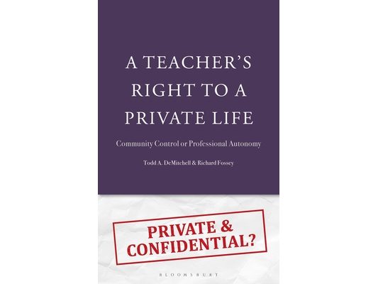 A Teacher's Right to a Private Life: Community Control or Professional Autonomy