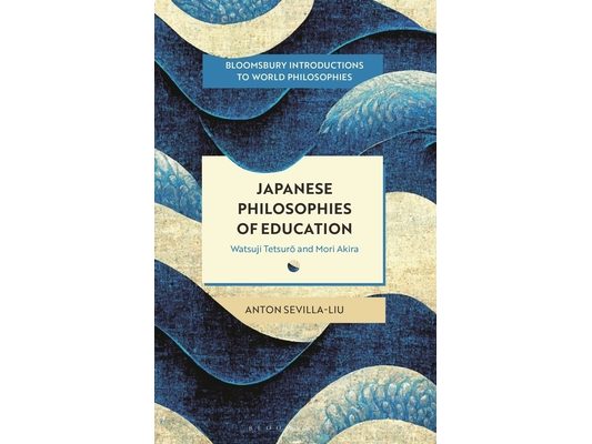 Japanese Philosophies of Education: Watsuji Tetsuro and Mori Akira