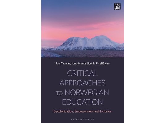 Critical Approaches to Norwegian Education: Decolonization, Empowerment and Inclusion