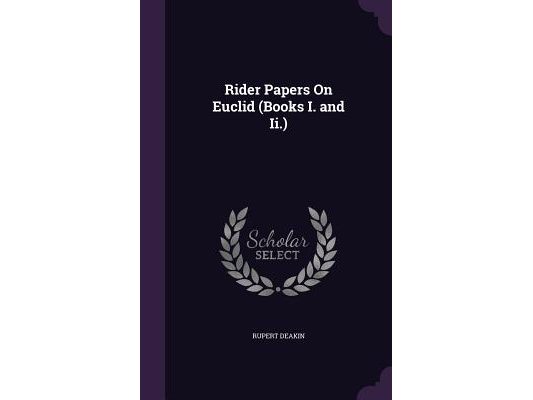 Rider Papers On Euclid (Books I. and Ii.)