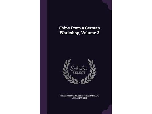 Chips From a German Workshop, Volume 3