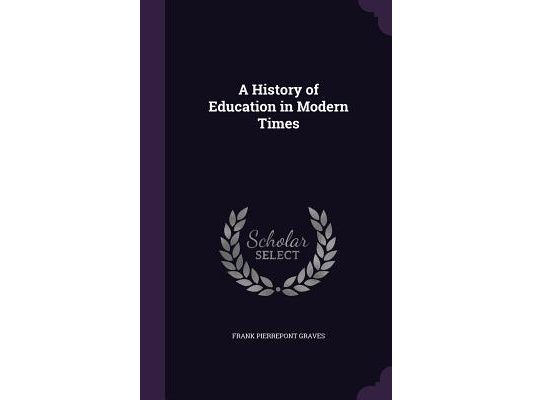 A History of Education in Modern Times