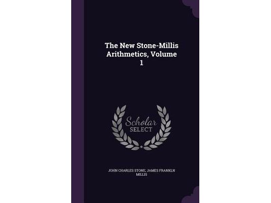 The New Stone-Millis Arithmetics, Volume 1