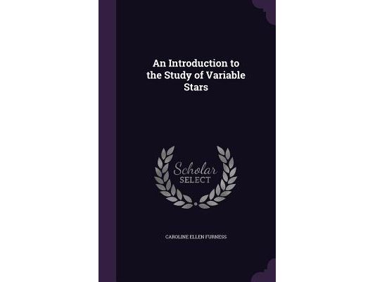 An Introduction to the Study of Variable Stars
