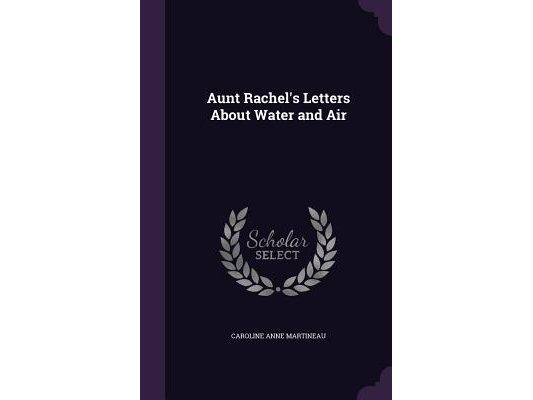 Aunt Rachel's Letters About Water and Air