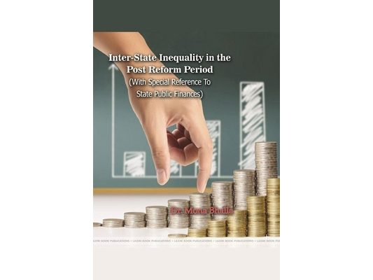 Inter-State Inequality in the Post Reform Period (With Special Reference to State Public Finances)