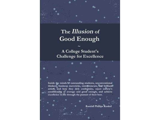 The Illusion of Good Enough: A College Student's Challenge for Excellence