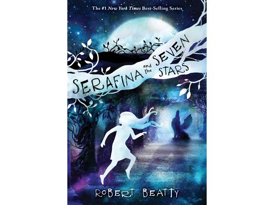 Serafina and the Seven Stars-The Serafina Series Book 4