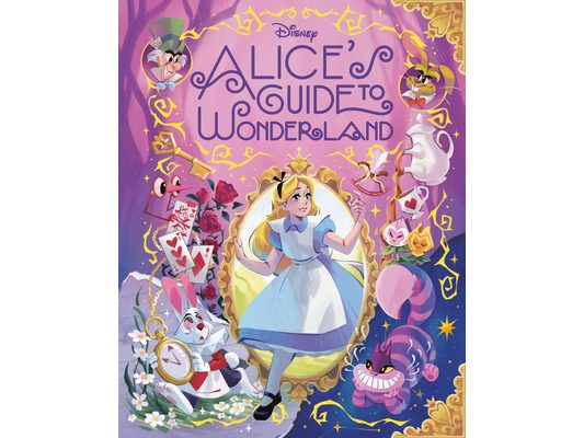 Alice's Guide to Wonderland (Disney Alice in Wonderland)