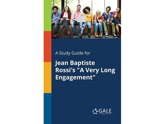 A Study Guide for Jean Baptiste Rossi's "A Very Long Engagement"