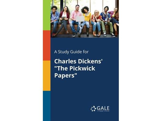 A Study Guide for Charles Dickens' "The Pickwick Papers"