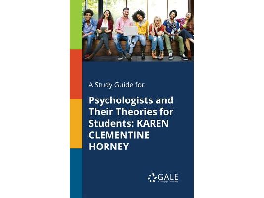 A Study Guide for Psychologists and Their Theories for Students: Karen Clementine Horney