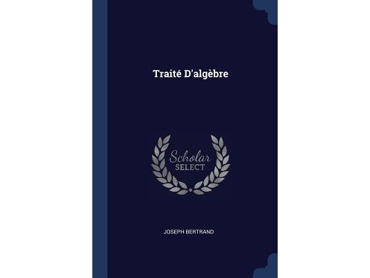 Traité D'algèbre