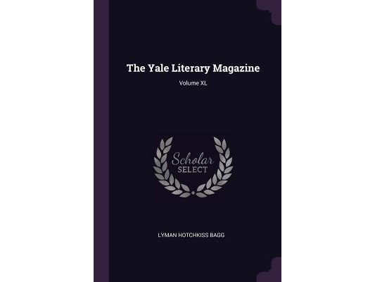 The Yale Literary Magazine; Volume XL