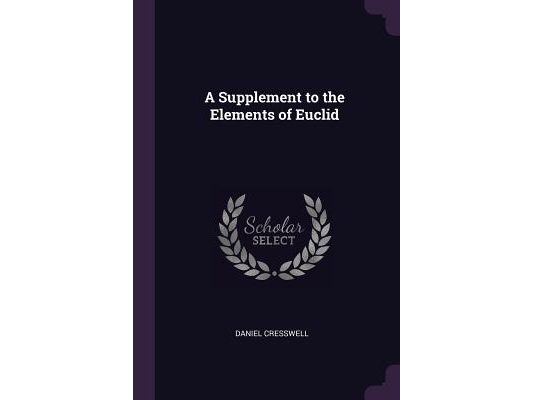 A Supplement to the Elements of Euclid