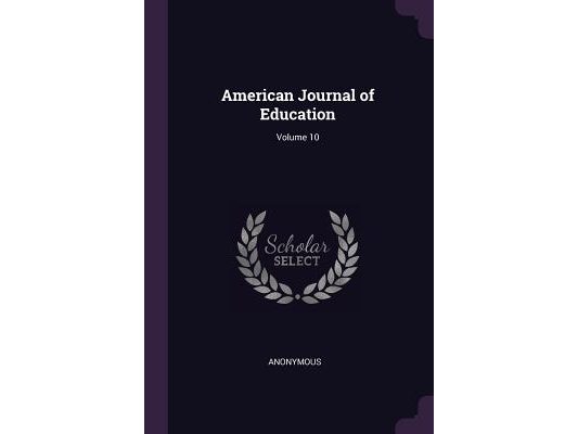 American Journal of Education; Volume 10