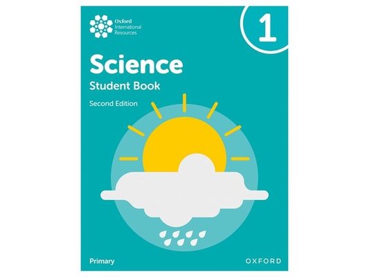 Oxford International Primary Science Second Edition Student Book 1