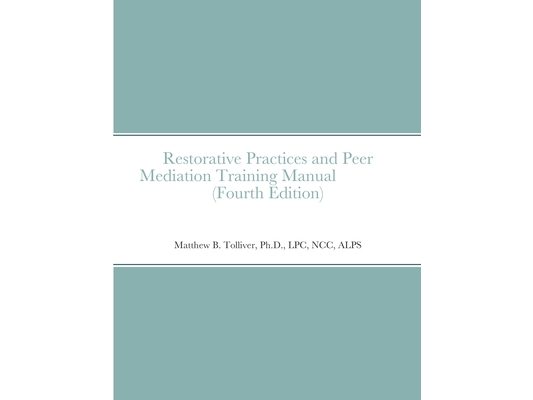 Restorative Practices and Peer Mediation Training Manual