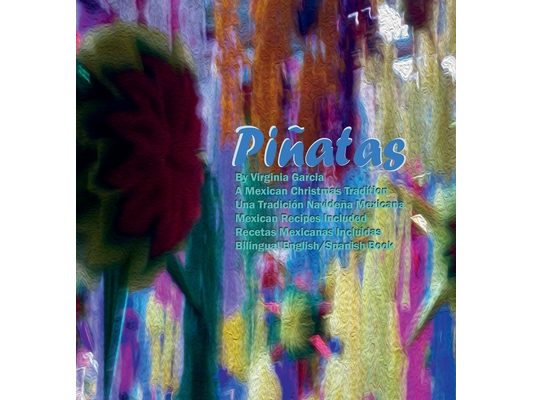 Piñatas: A Mexican Christmas Tradition, Una Tradición Mexicana