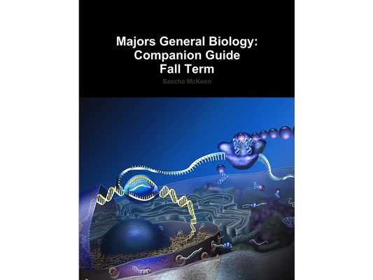 Majors General Biology: Companion Guide for Fall Term