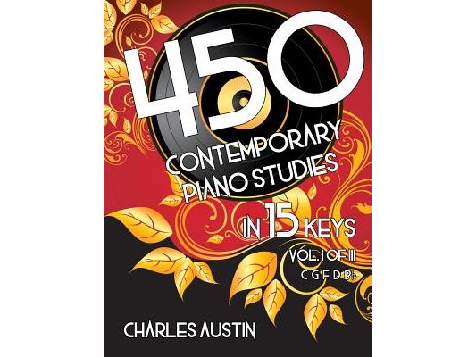 450 Contemporary Piano Studies in 15 Keys, Volume 1