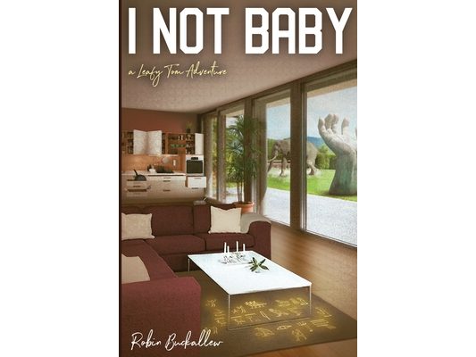 I Not Baby: A Leafy Tom Adventure
