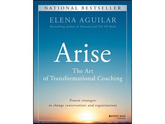 Arise: The Art of Transformational Coaching