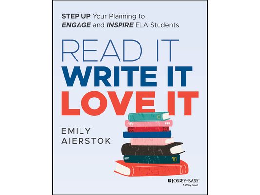 Read It Write It Love It: Step Up Your Planning to Engage and Inspire Ela Students